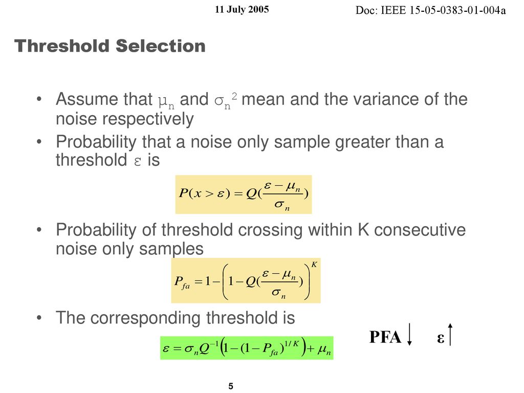 Threshold Selection Assume that µn and σn2 mean and the variance of the noise respectively.
