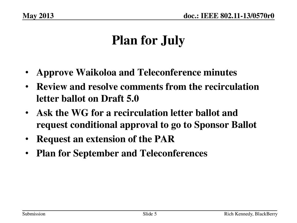 Plan for July Approve Waikoloa and Teleconference minutes