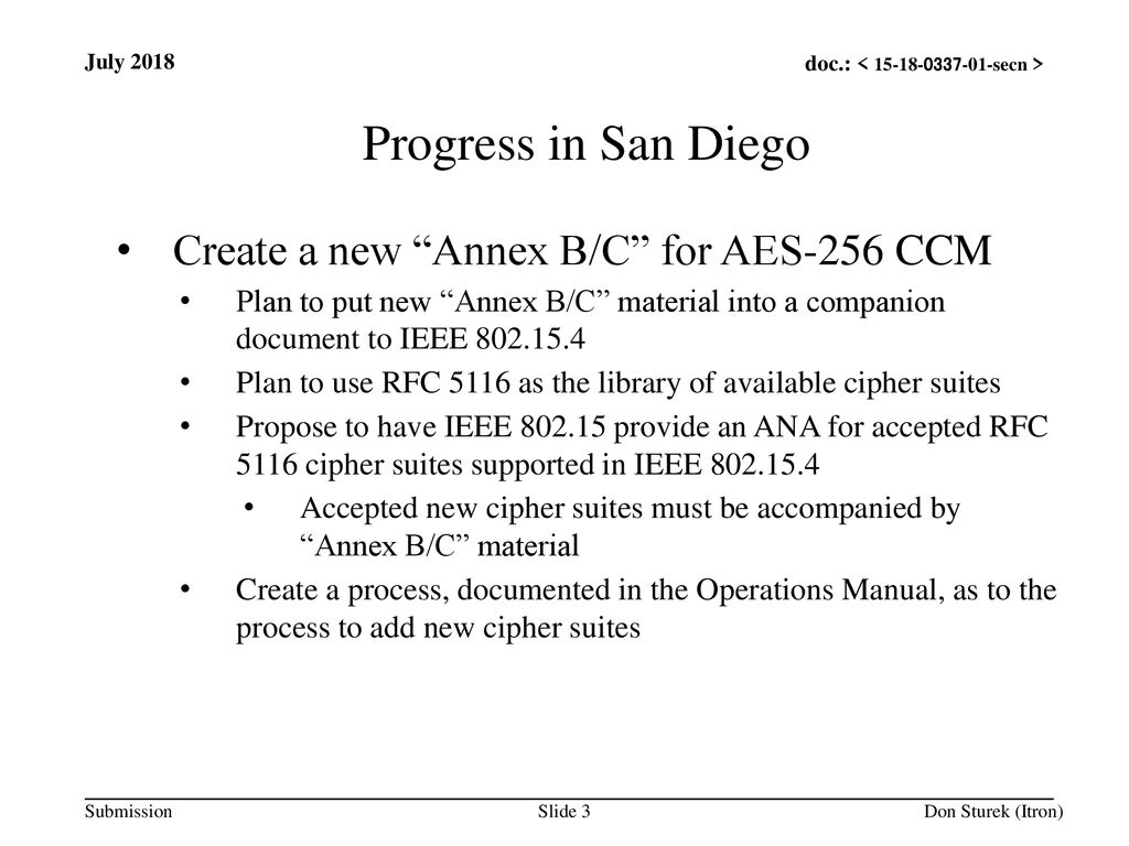 Progress in San Diego Create a new Annex B/C for AES-256 CCM