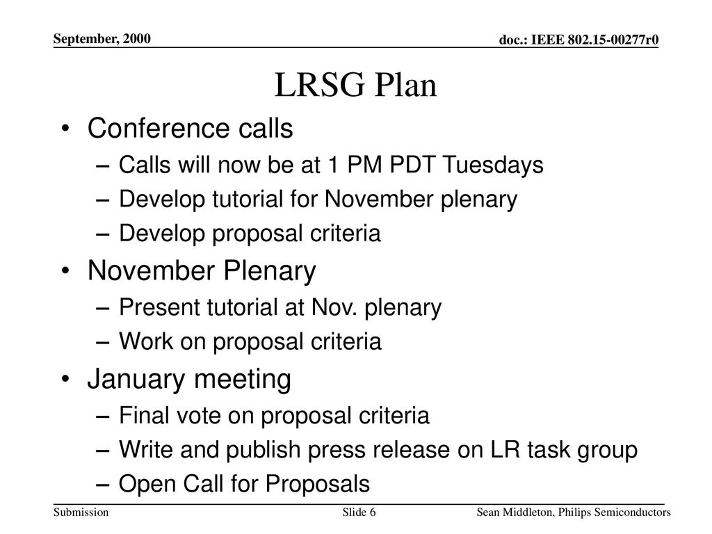 LRSG Plan Conference calls November Plenary January meeting