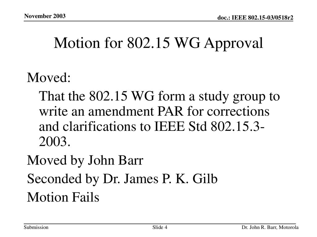 Motion for WG Approval Moved: