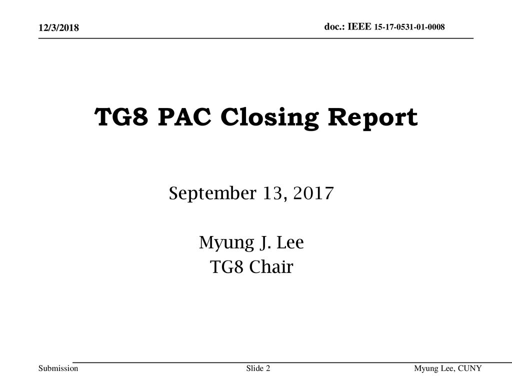 September 13, 2017 Myung J. Lee TG8 Chair