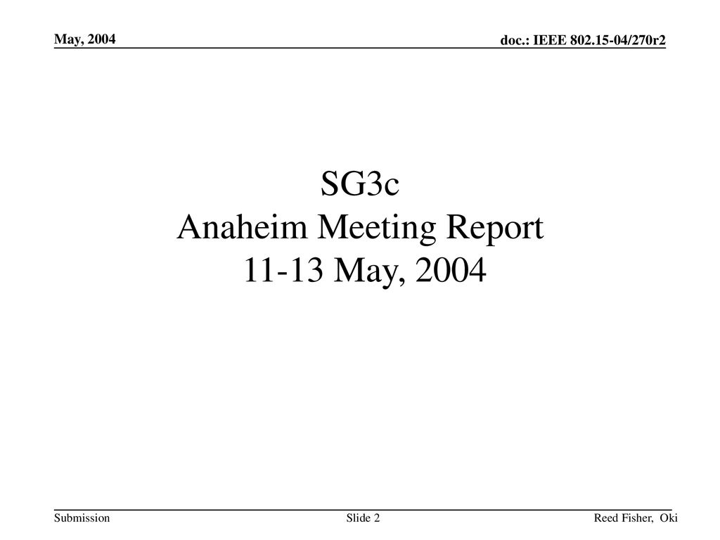 SG3c Anaheim Meeting Report May, 2004