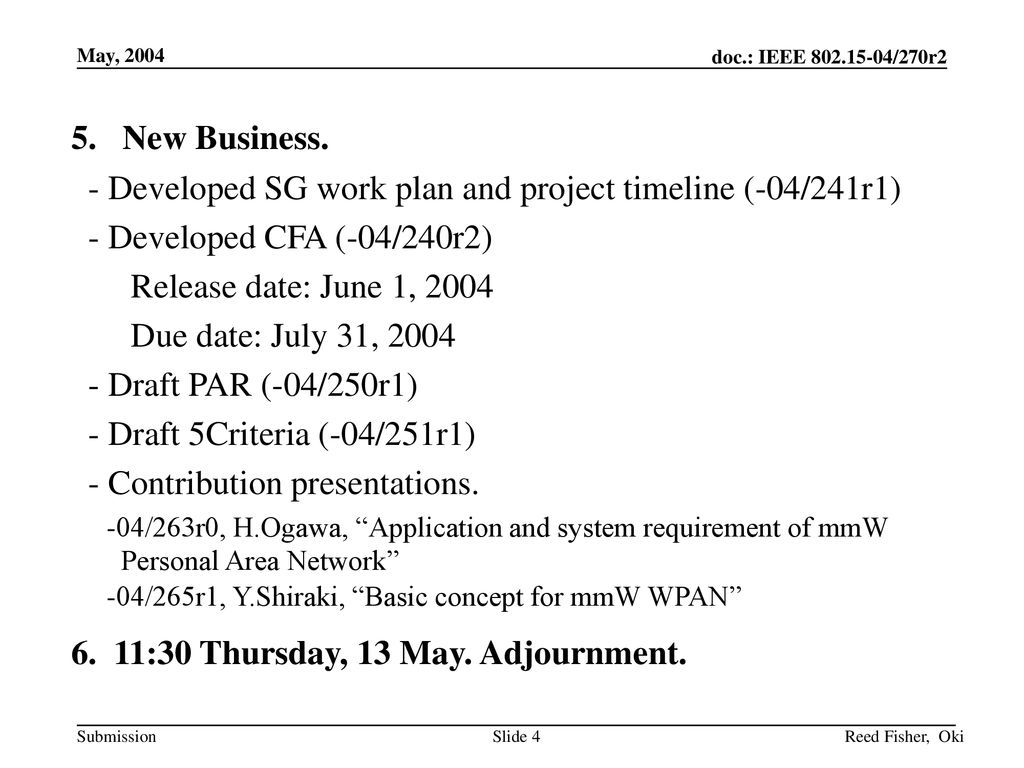- Developed SG work plan and project timeline (-04/241r1)