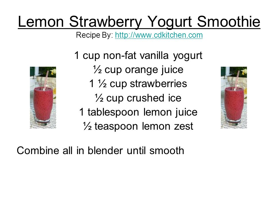 Lemon Strawberry Yogurt Smoothie Recipe By: