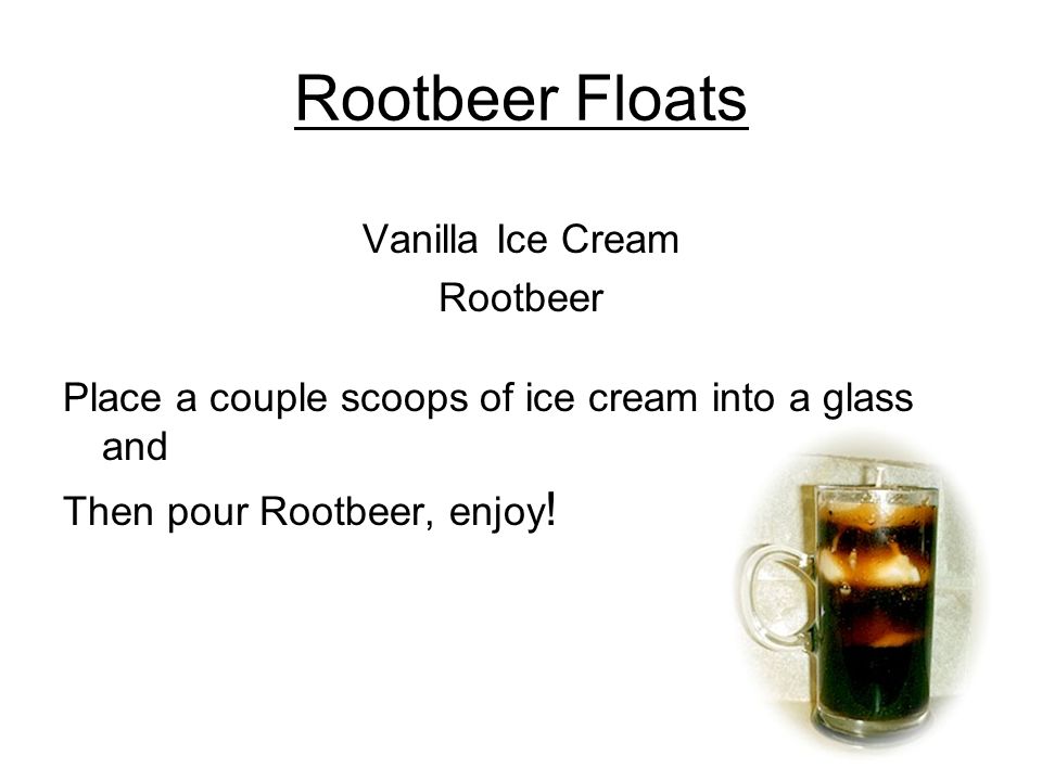 Rootbeer Floats Vanilla Ice Cream Rootbeer