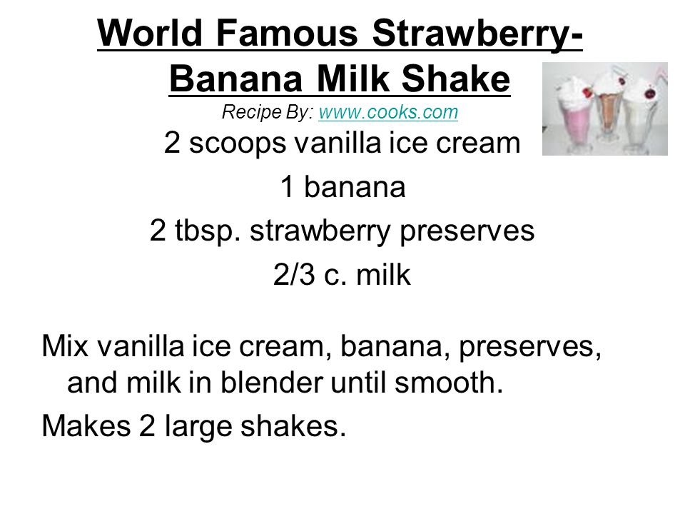 World Famous Strawberry-Banana Milk Shake Recipe By: