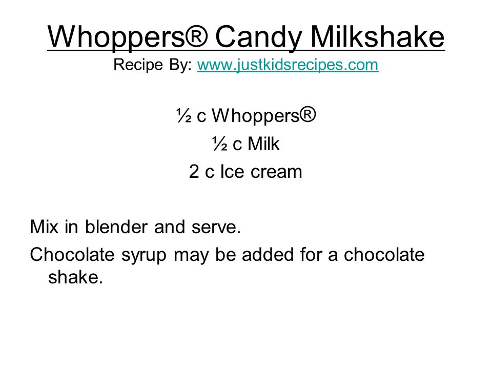 Whoppers® Candy Milkshake Recipe By: