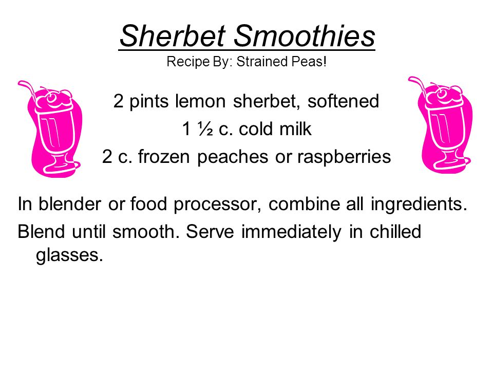 Sherbet Smoothies Recipe By: Strained Peas!