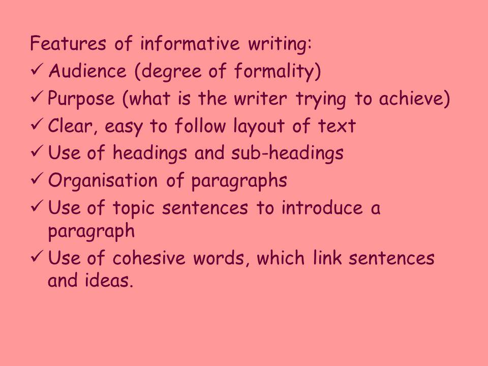 Features of informative writing: