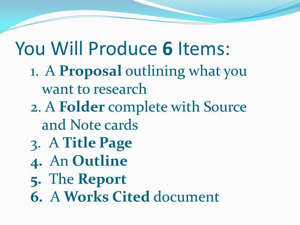 You Will Produce 6 Items: