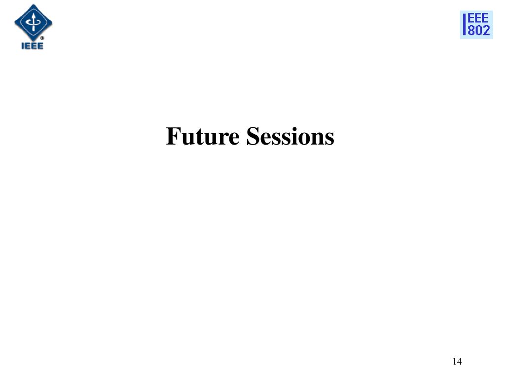 Future Sessions