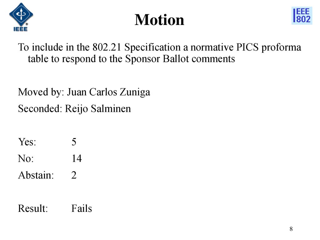 Motion To include in the Specification a normative PICS proforma table to respond to the Sponsor Ballot comments.