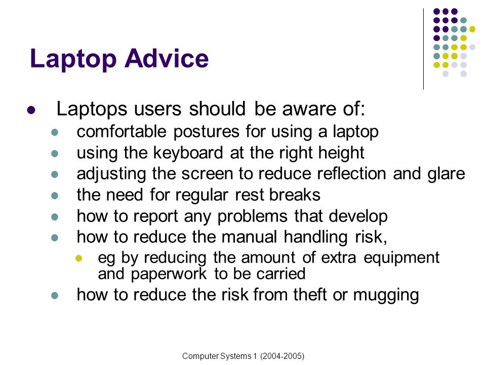 Laptop Advice Laptops users should be aware of: