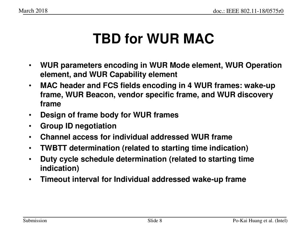 TBD for WUR MAC WUR parameters encoding in WUR Mode element, WUR Operation element, and WUR Capability element.