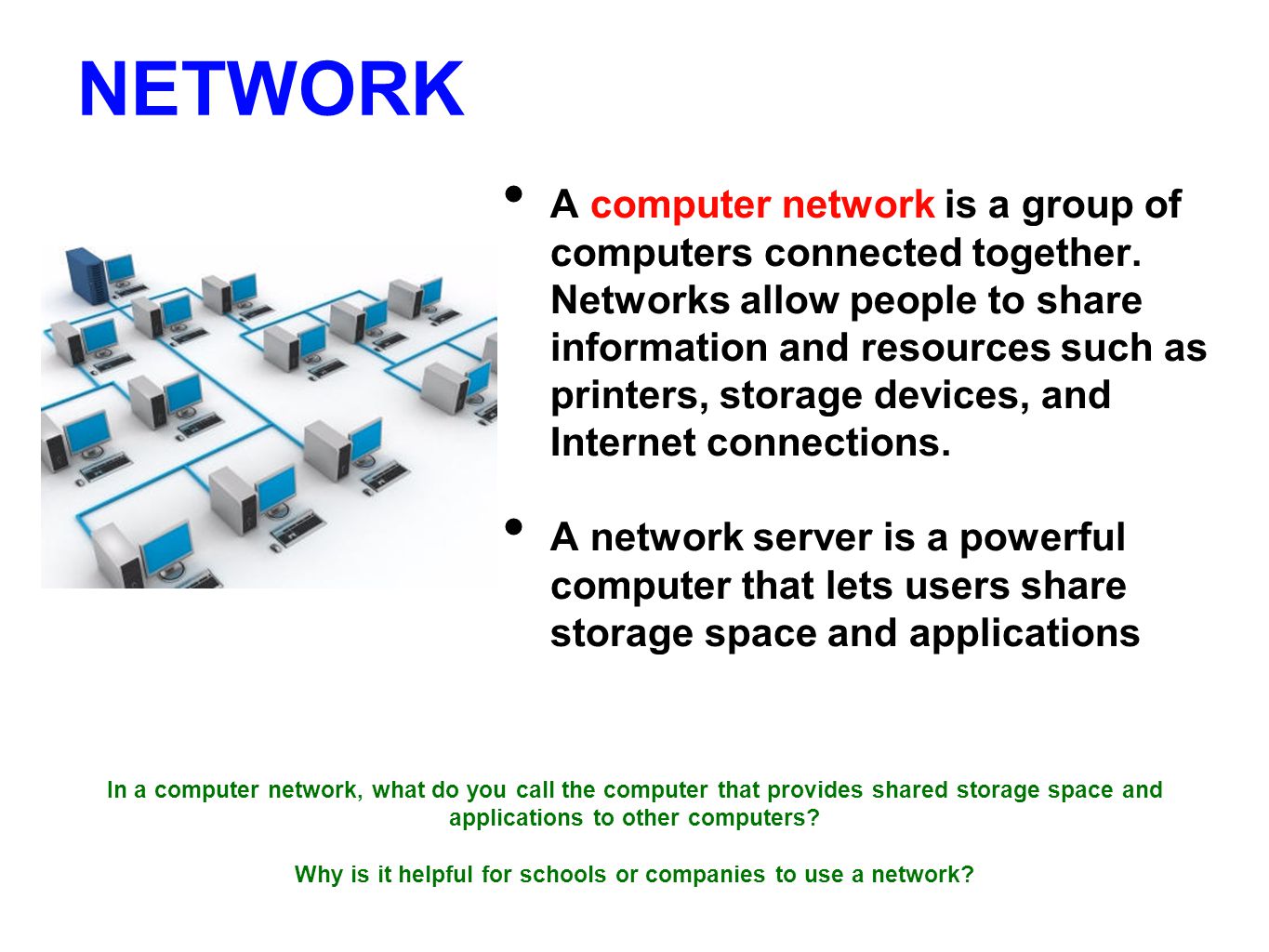 Why is it helpful for schools or companies to use a network
