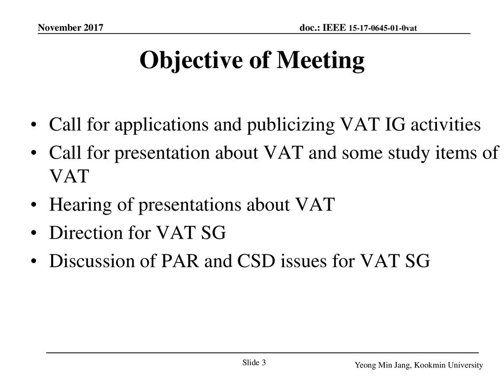 December 18 Objective of Meeting. Call for applications and publicizing VAT IG activities.