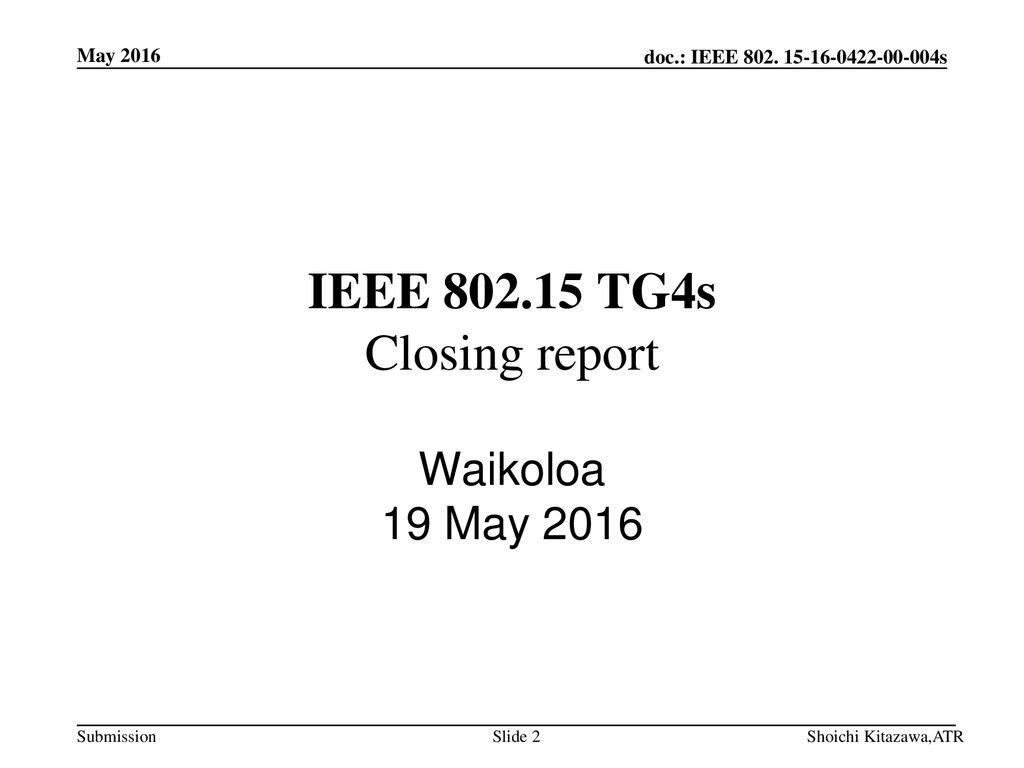 IEEE TG4s Closing report