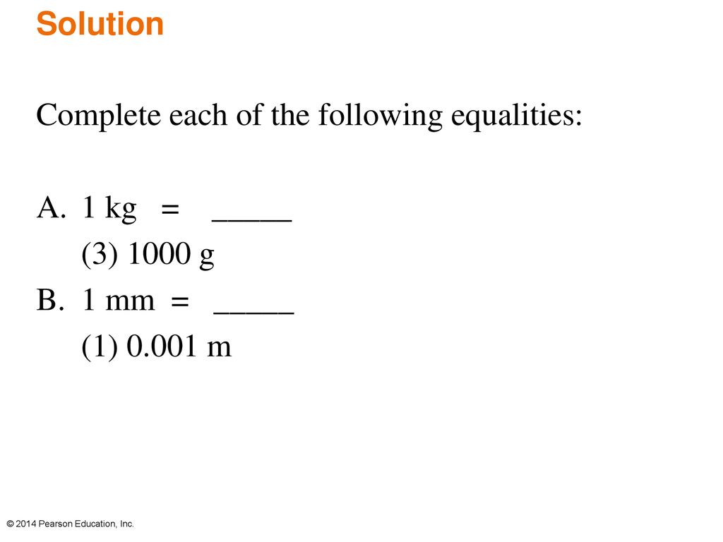 Complete each of the following equalities: 1 kg = _____ (3) 1000 g