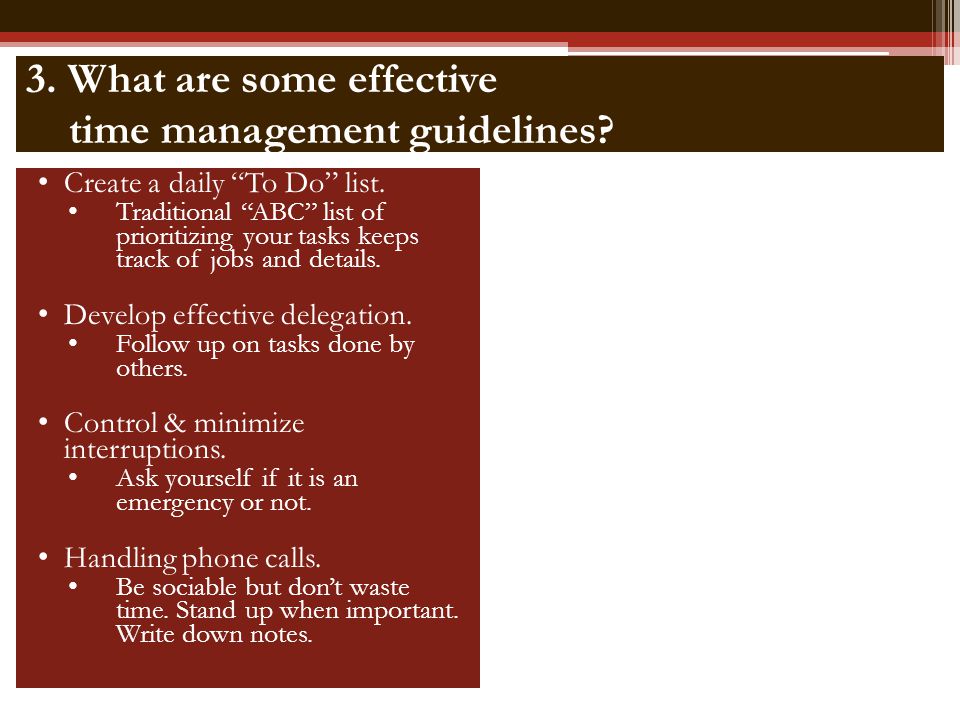 3. What are some effective time management guidelines