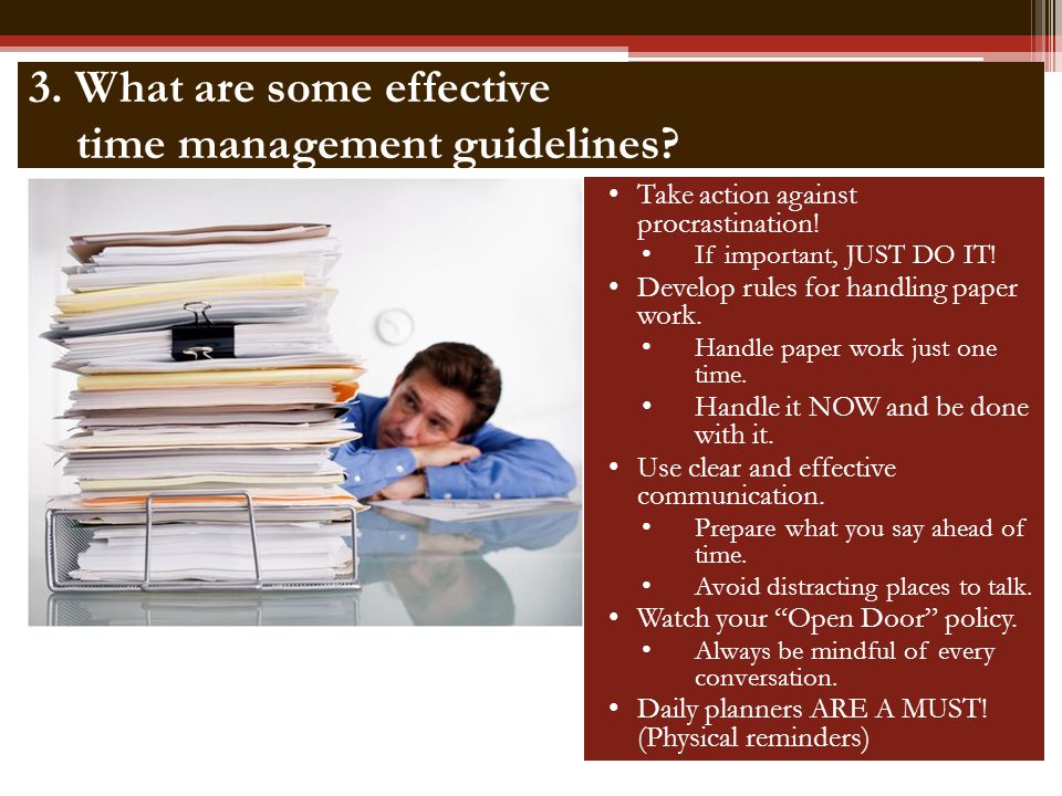 3. What are some effective time management guidelines