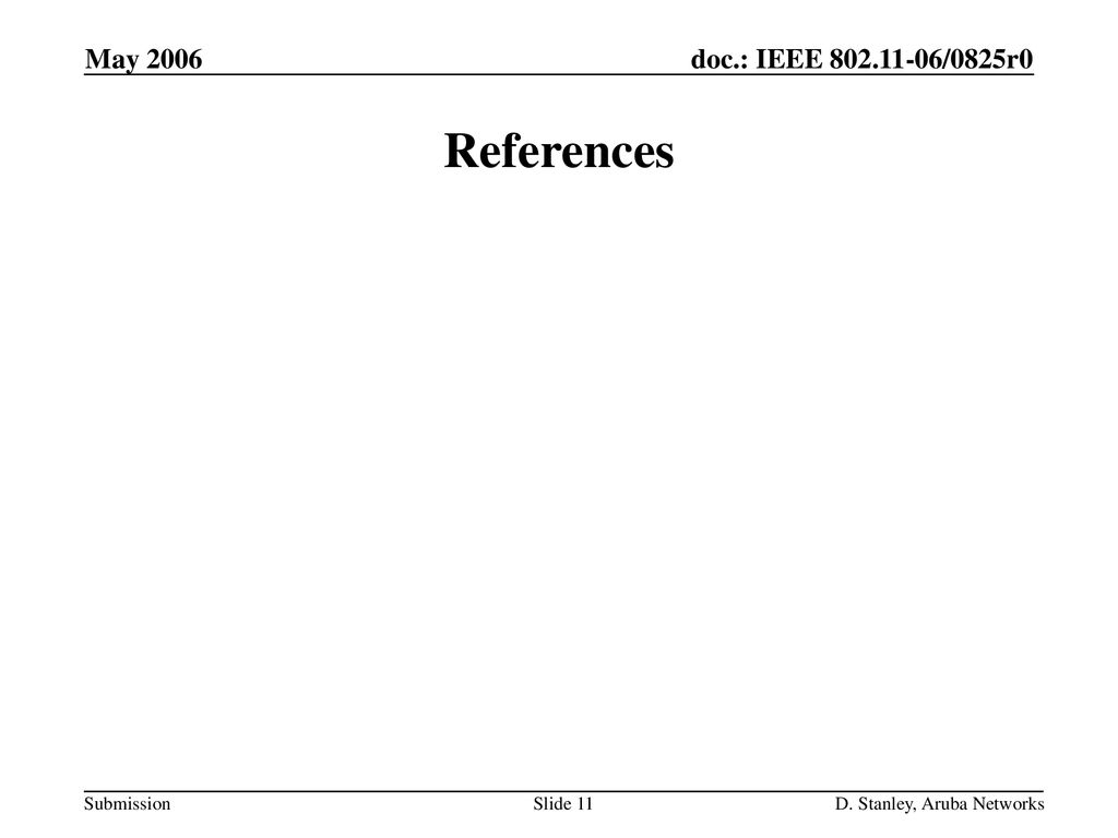 May 2006 References D. Stanley, Aruba Networks