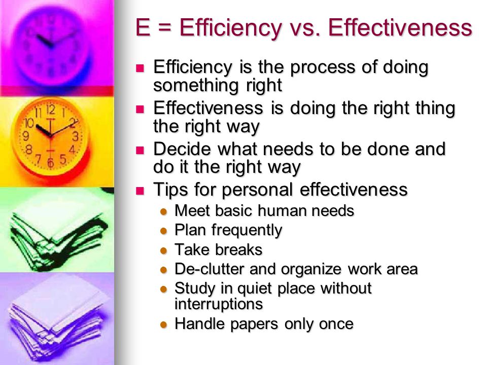 E = Efficiency vs. Effectiveness