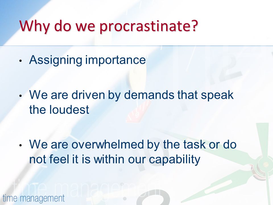 Why do we procrastinate