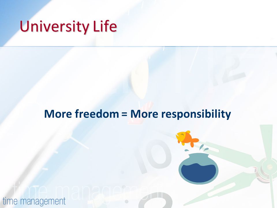 More freedom = More responsibility