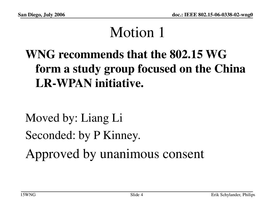 Motion 1 Approved by unanimous consent