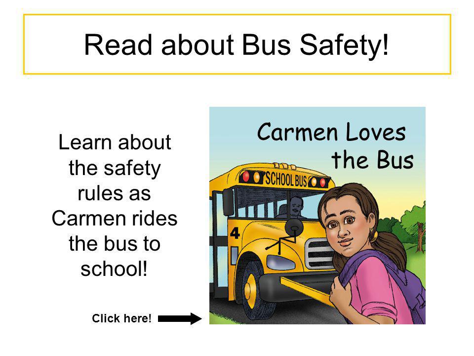 Learn about the safety rules as Carmen rides the bus to school!