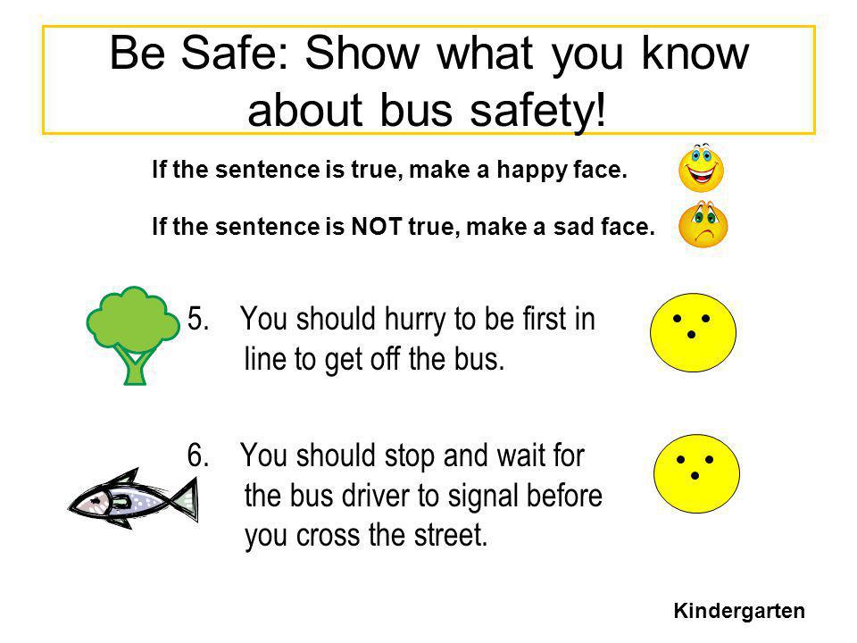 Be Safe: Show what you know about bus safety!