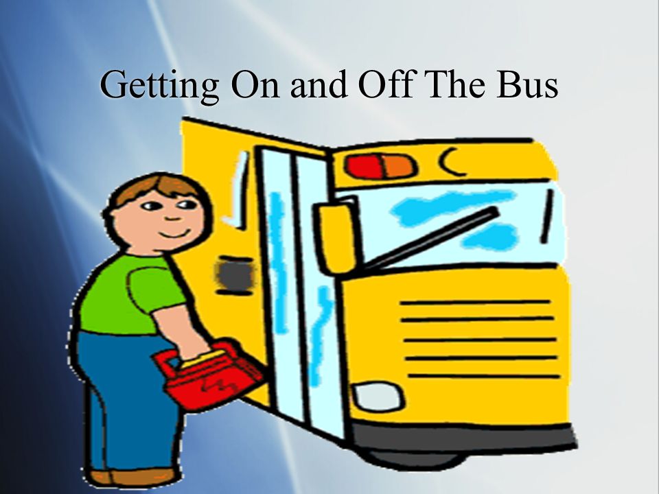 Getting On and Off The Bus