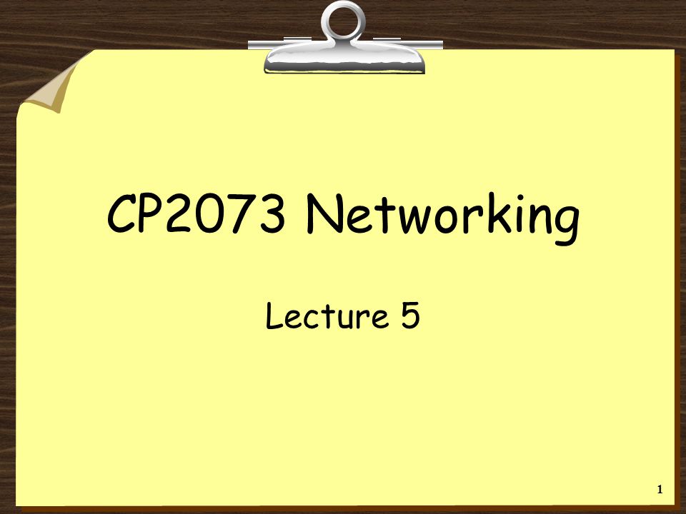 CP2073 Networking Lecture 5