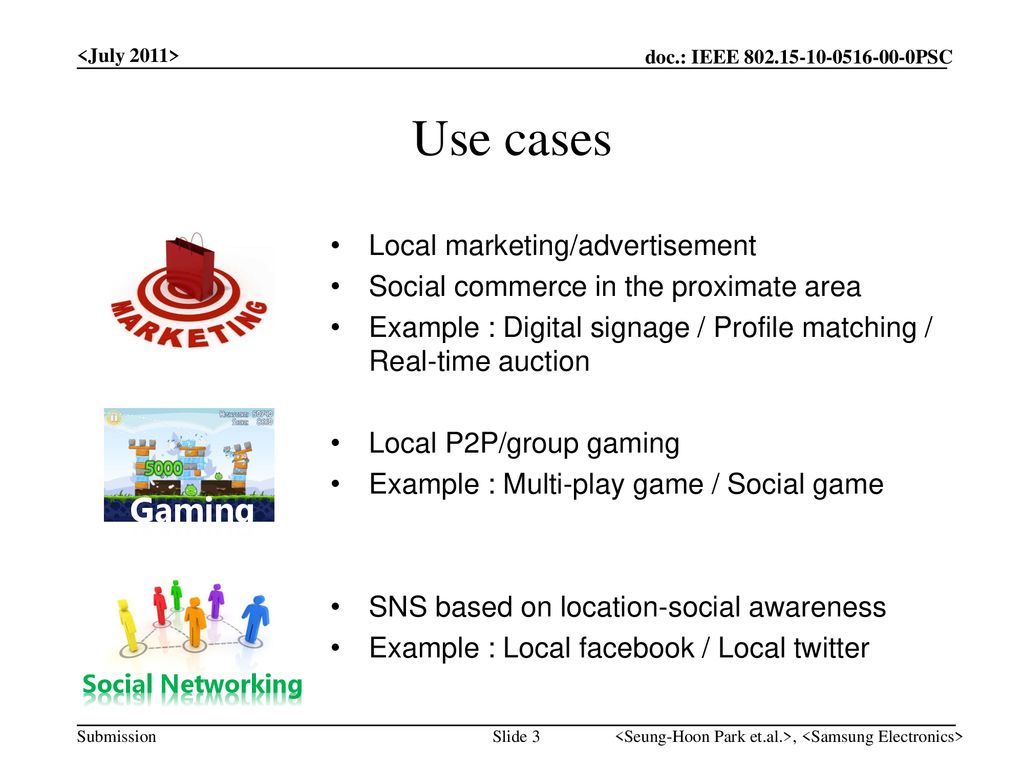 Use cases Gaming Local marketing/advertisement