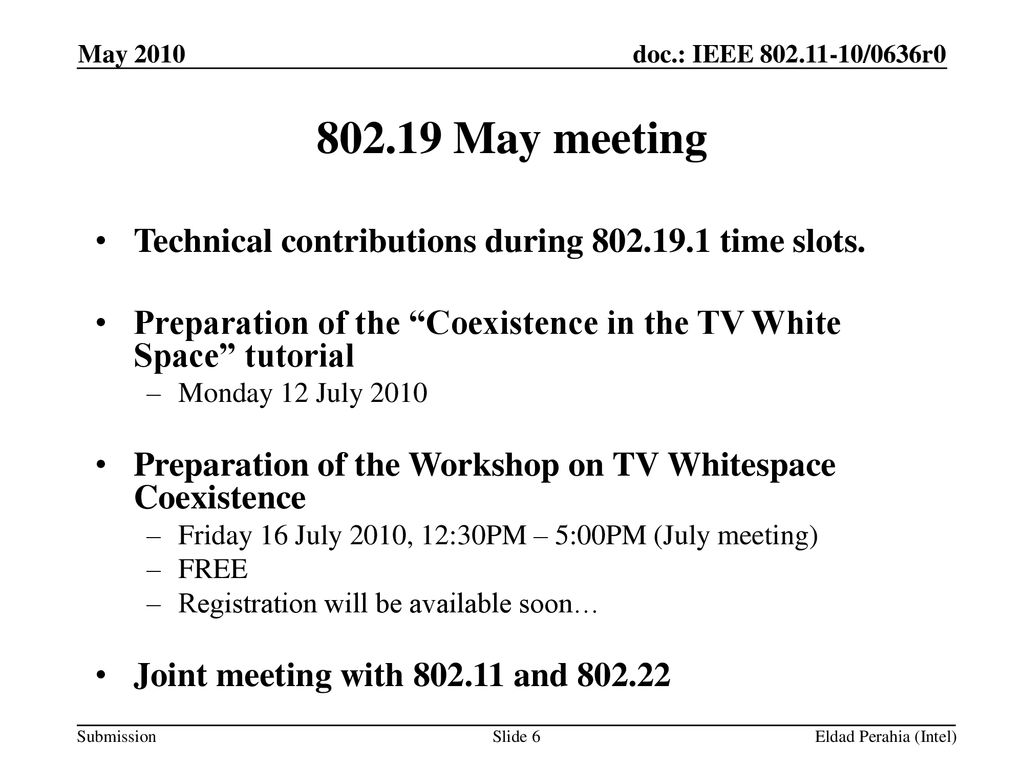May meeting Technical contributions during time slots.