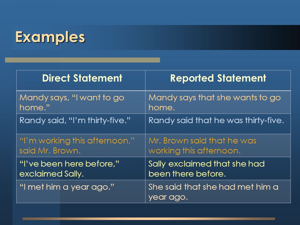 Examples Direct Statement Reported Statement