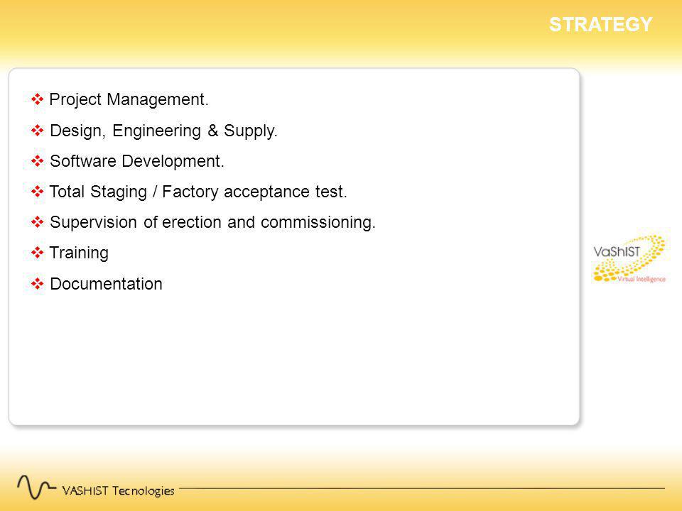 STRATEGY Project Management. Design, Engineering & Supply.
