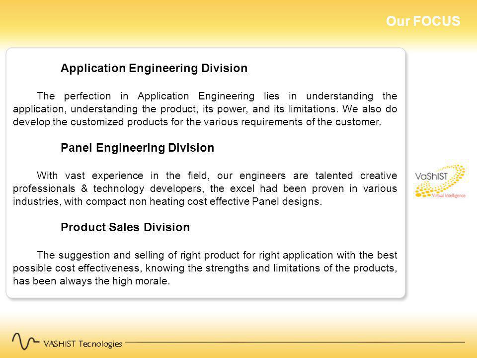 Our FOCUS Application Engineering Division Panel Engineering Division