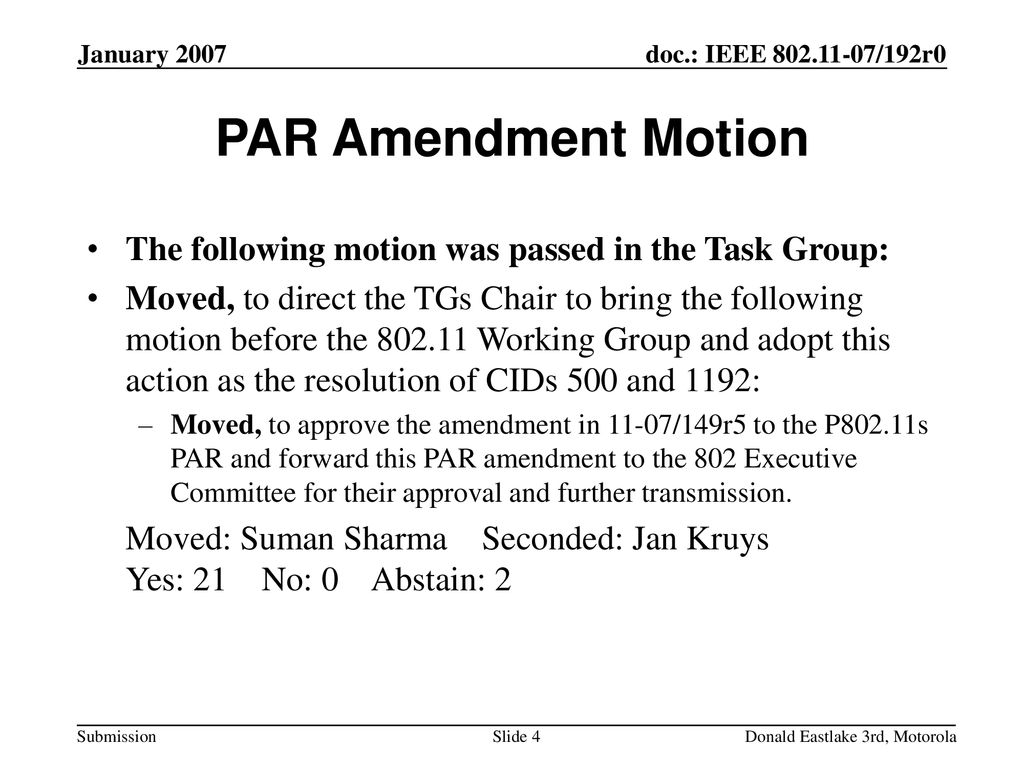January 2007 PAR Amendment Motion. The following motion was passed in the Task Group: