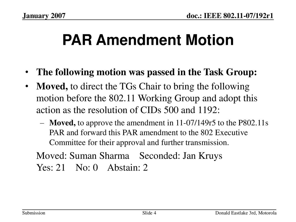 January 2007 PAR Amendment Motion. The following motion was passed in the Task Group: