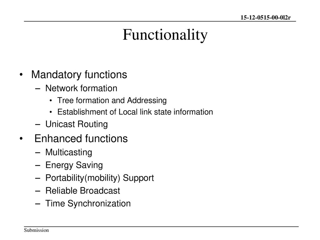 Functionality Mandatory functions Enhanced functions Network formation