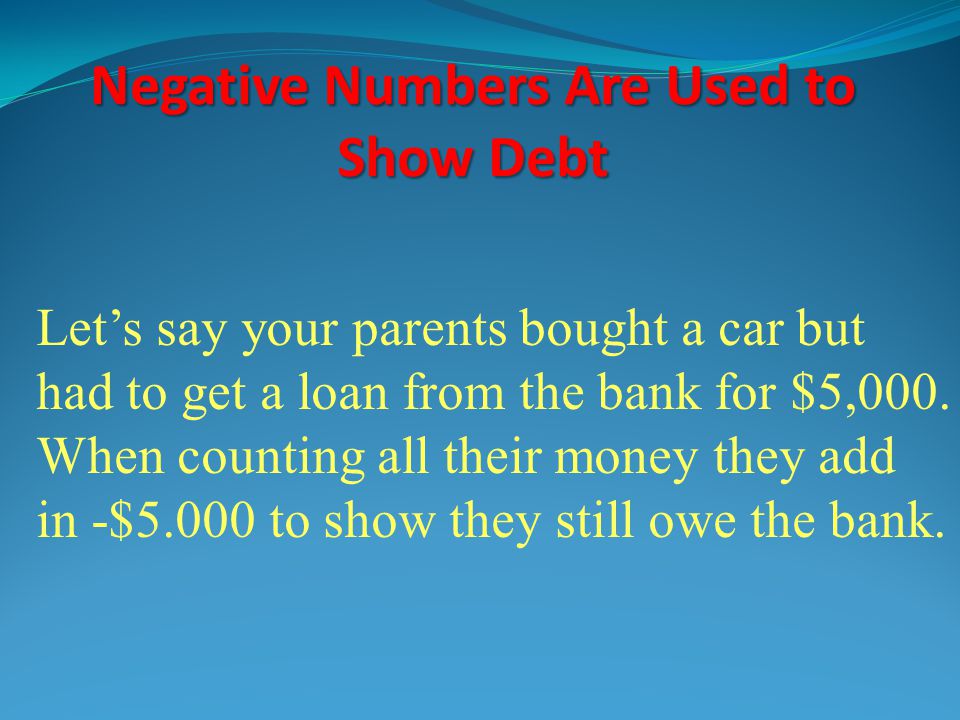 Negative Numbers Are Used to Show Debt