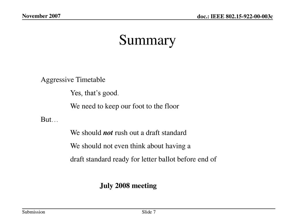Summary Aggressive Timetable Yes, that’s good.