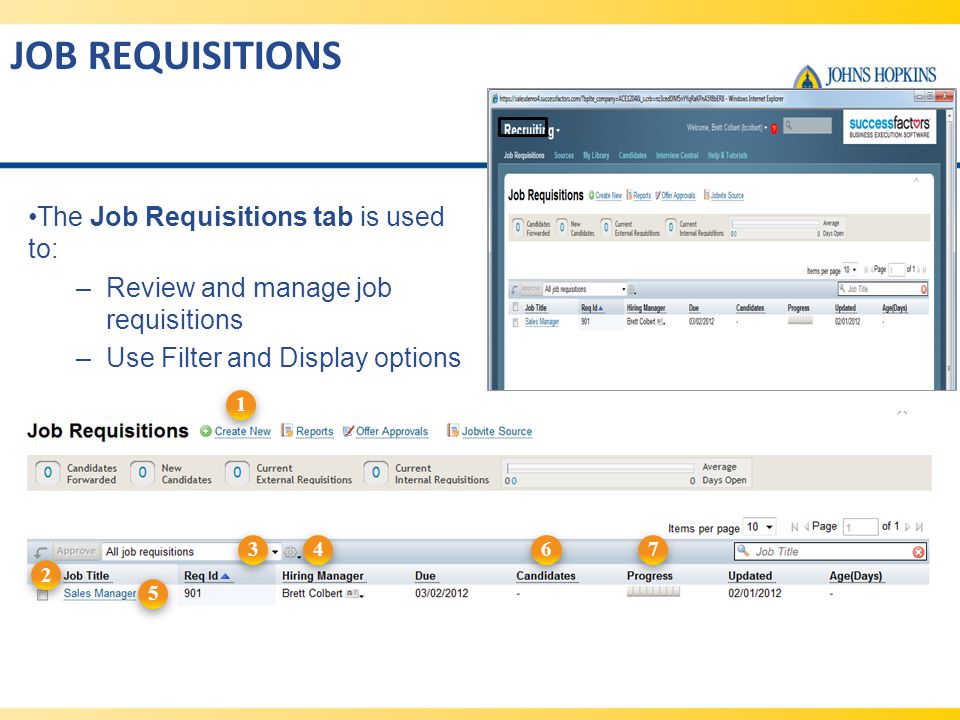 JOB REQUISITIONS The Job Requisitions tab is used to: