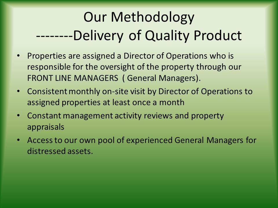 Our Methodology Delivery of Quality Product