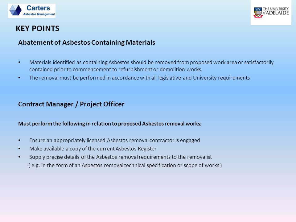KEY POINTS Abatement of Asbestos Containing Materials
