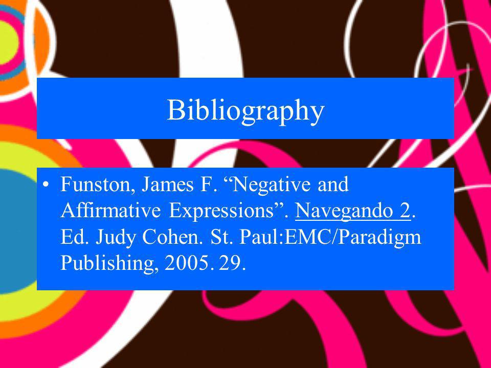 Bibliography Funston, James F. Negative and Affirmative Expressions .