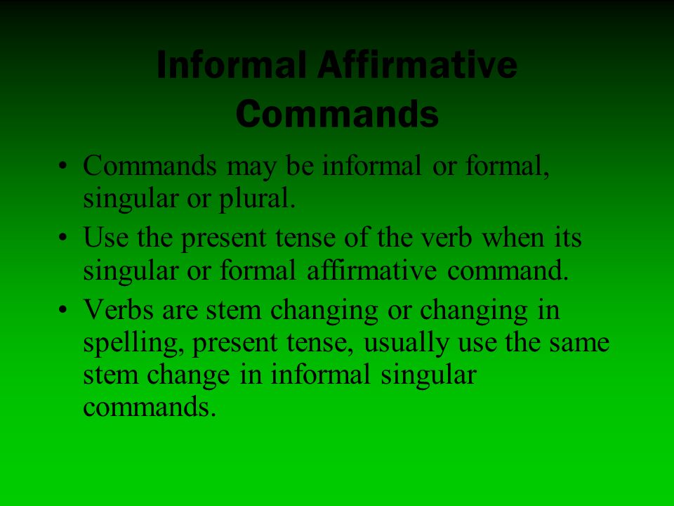 Informal Affirmative Commands