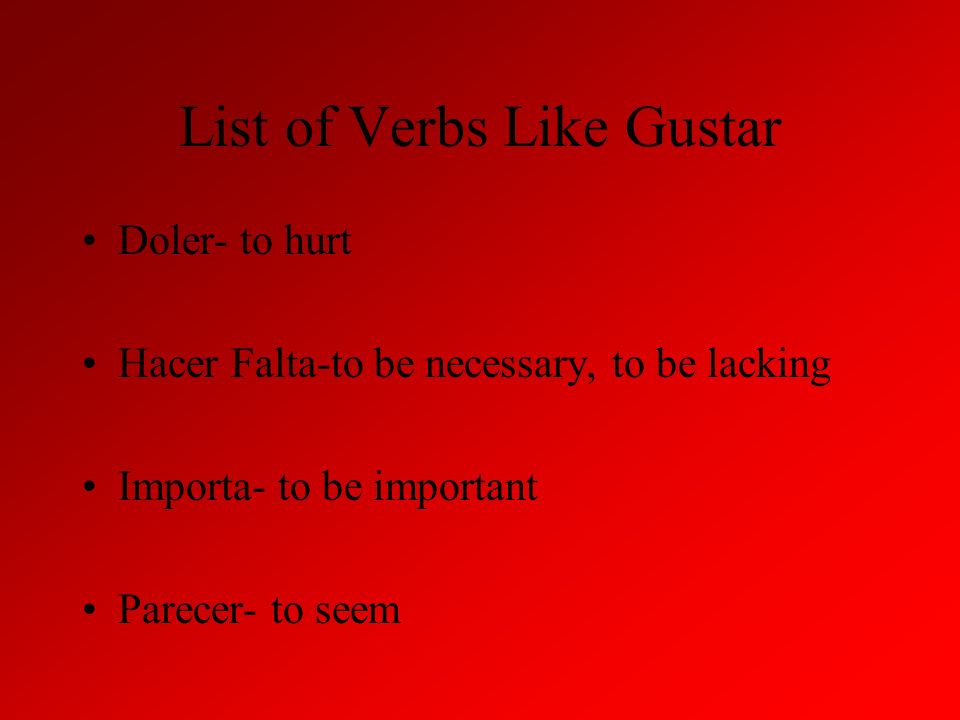 List of Verbs Like Gustar